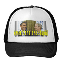Americans are stupid hats
