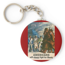 Americans Will Always Fight for Liberty - WWII Key Chains