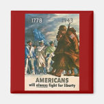 Americans Will Always Fight for Liberty - WWII Refrigerator Magnets