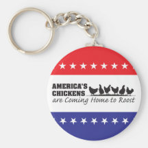 America's Chickens Are Coming Home to Roost Key Chain