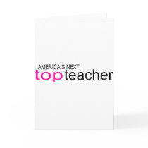 Americas Next Top Teacher Greeting Cards