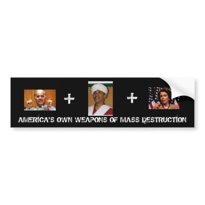 AMERICAS WEAPONS OF MASS DESTRUCTION BUMPER STICKERS by legzzalot