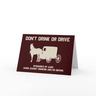 Amish - dont drink or drive by strk3