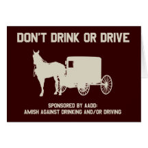 Amish - dont drink or drive card