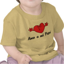 Amo a mi Papa T-shirts