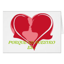 amor, PORQUE LO NUESTRO ES... Tarjeton