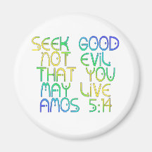 Amos 5:14 fridge magnets