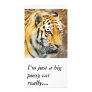 Amur Tiger, I’m just a big pussy cat really.... Photo Cards