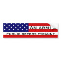 An armed public deters tyranny bumper stickers