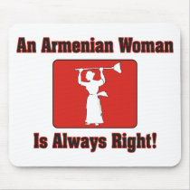 An Armenian Woman Is Always Right Mouse Pads
