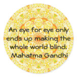 An eye for eye ... Gandhi  quote Round Stickers