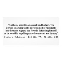An Illegal Arrest Is An Assault and Battery Photo Greeting Card