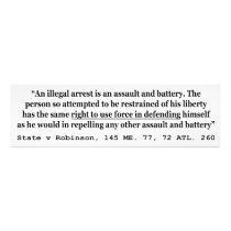An Illegal Arrest Is An Assault and Battery Photograph