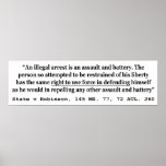 An Illegal Arrest Is An Assault and Battery Poster