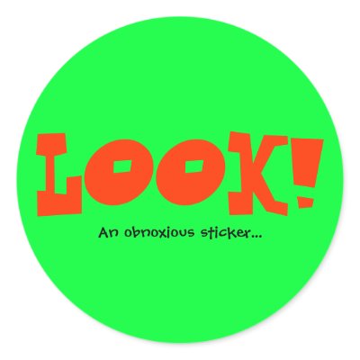 An Obnoxious Sticker by unscenephnomenon