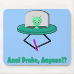 Anal Probe, Anyone? Alien Mousepads