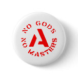 Anarchism - No Gods No Masters Pinback Buttons