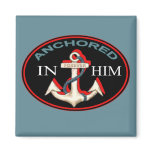 Anchored in Him Magnet