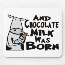 And Chocolate Milk Was Born Mousepad