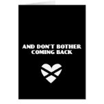 And Don't Bother Coming Back Cards