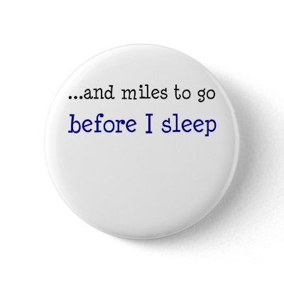 ...and miles to go before I sleep Pins by nrmann
