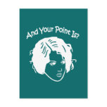 And Your Point Is? Postcards
