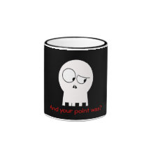 And your point was coffee mug