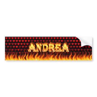 Andrea real fire and flames bumper sticker design by skatersollie