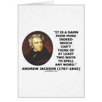 Andrew Jackson Damn Poor Mind 2 Ways Spell A Word