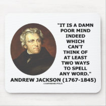 Andrew Jackson Damn Poor Mind 2 Ways Spell A Word