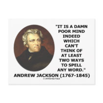 Andrew Jackson Damn Poor Mind 2 Ways Spell A Word