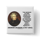 Andrew Jackson Wisdom Contrive Taxation Equality