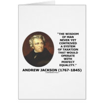 Andrew Jackson Wisdom Contrive Taxation Equality