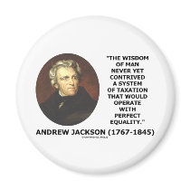 Andrew Jackson Wisdom Contrive Taxation Equality
