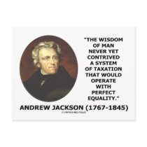 Andrew Jackson Wisdom Contrive Taxation Equality