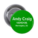 Andy Craig, VENDOR, Harrington, DE Pinback Buttons
