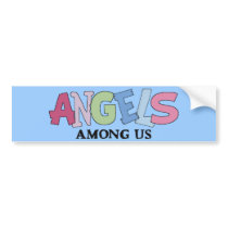 Angels Among Us Bumper Sticker