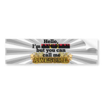 Angolan, but call me Awesome Bumper Stickers