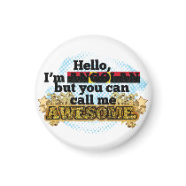 Angolan, but call me Awesome Fridge Magnets