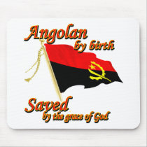Angolan by birth saved by the grace of God Mouse Pad