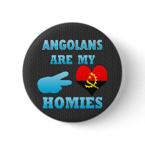 Angolans are my Homies Buttons