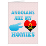 Angolans are my Homies Greeting Cards