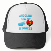 Angolans are my Homies Trucker Hat