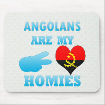 Angolans are my Homies Mouse Pads