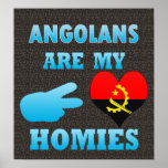Angolans are my Homies Print