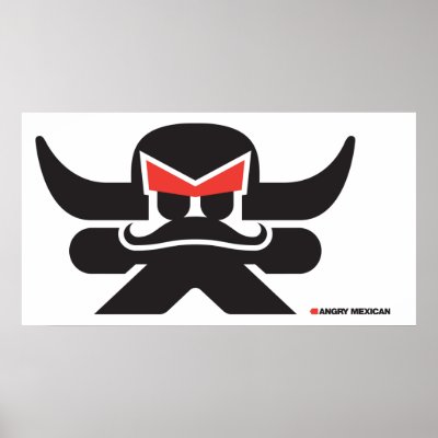 Angry Mexican - Black on white Posters by angryassociates