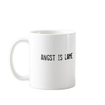 angst is lame mug