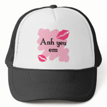 Anh yeu em - Vietnamese I love you Trucker Hats