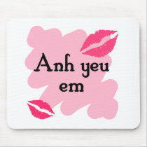 Anh yeu em - Vietnamese I love you Mousepads