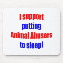 Animal Abusers Put To Sleep Mouse Pads